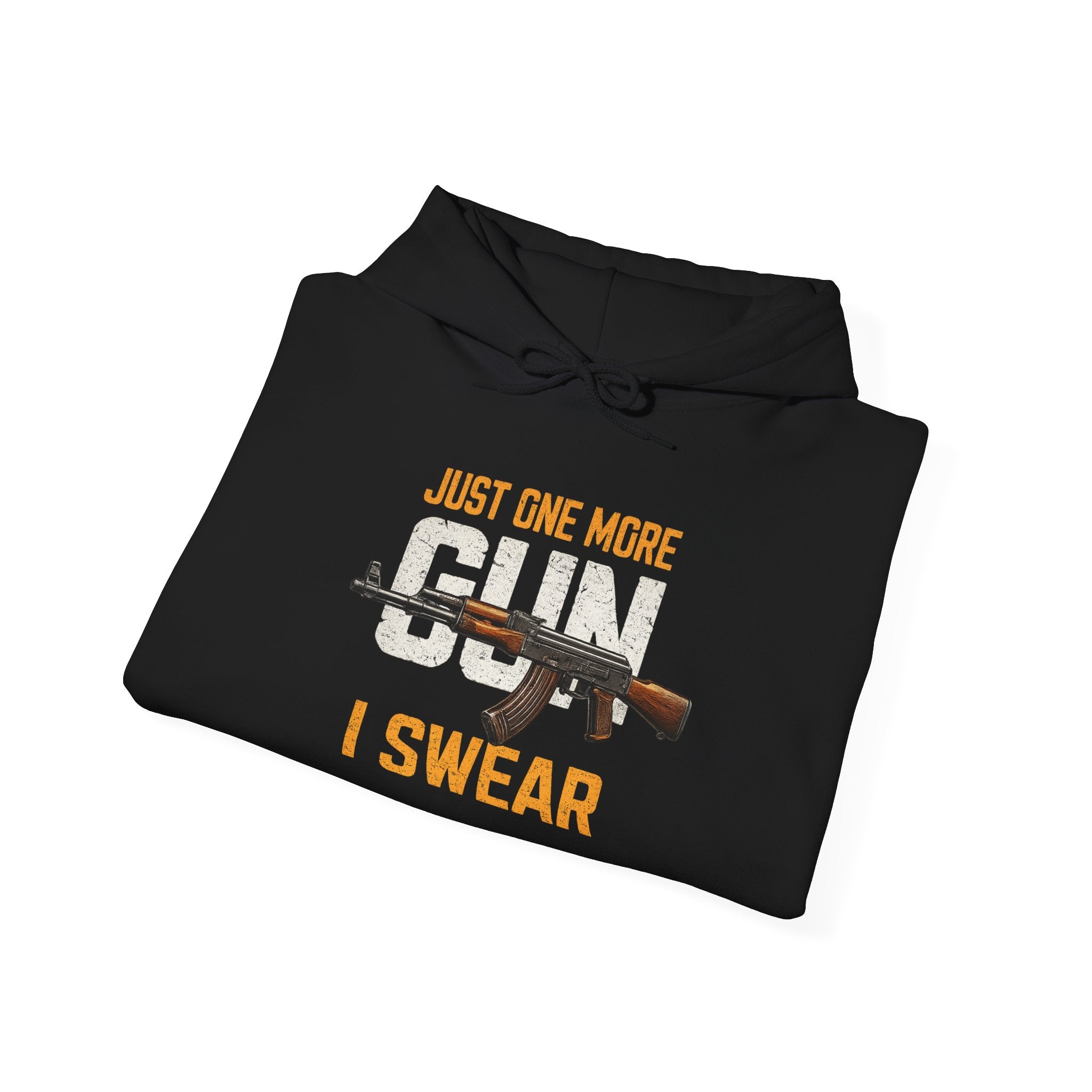 "Just One More Gun I Swear" - Graphic Hoodie