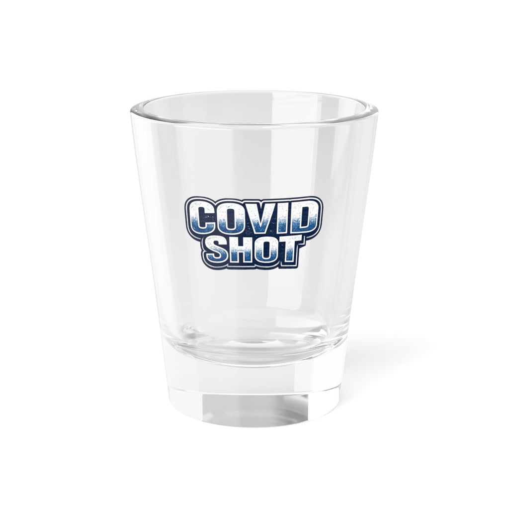 COVID Shot 1.5oz Shot Glass — Novelty Vaccination Humor Bar Glassware