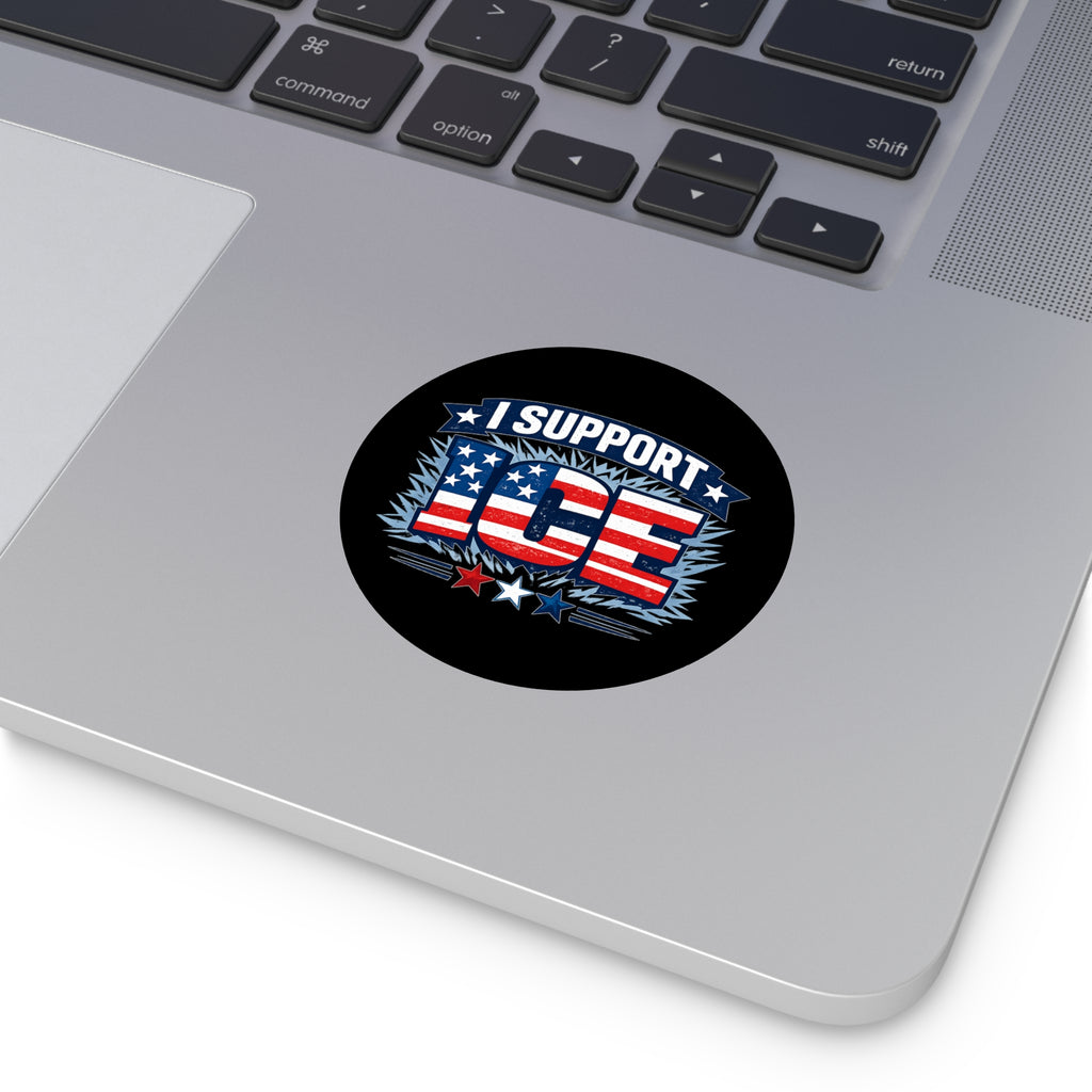 I Support ICE Round Vinyl Sticker — Patriotic American Flag Design