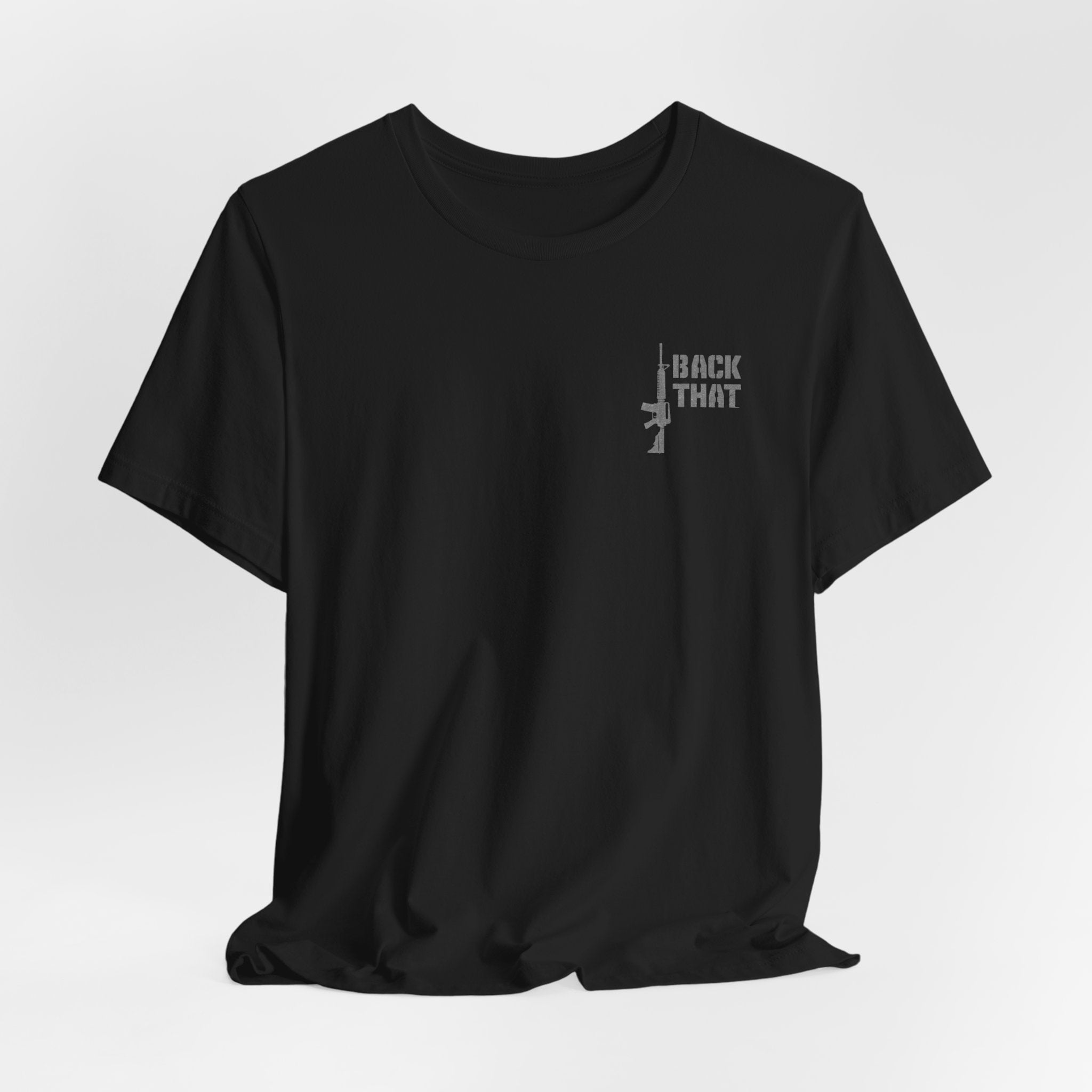 T-Shirt — "I Back That" Rifle Graphic Military-Inspired Tee