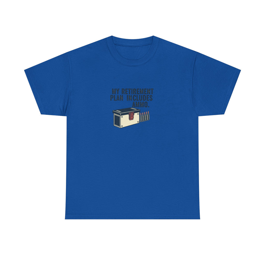 Ammunition Retirement Plan T-Shirt — Funny Gun Lover Tee