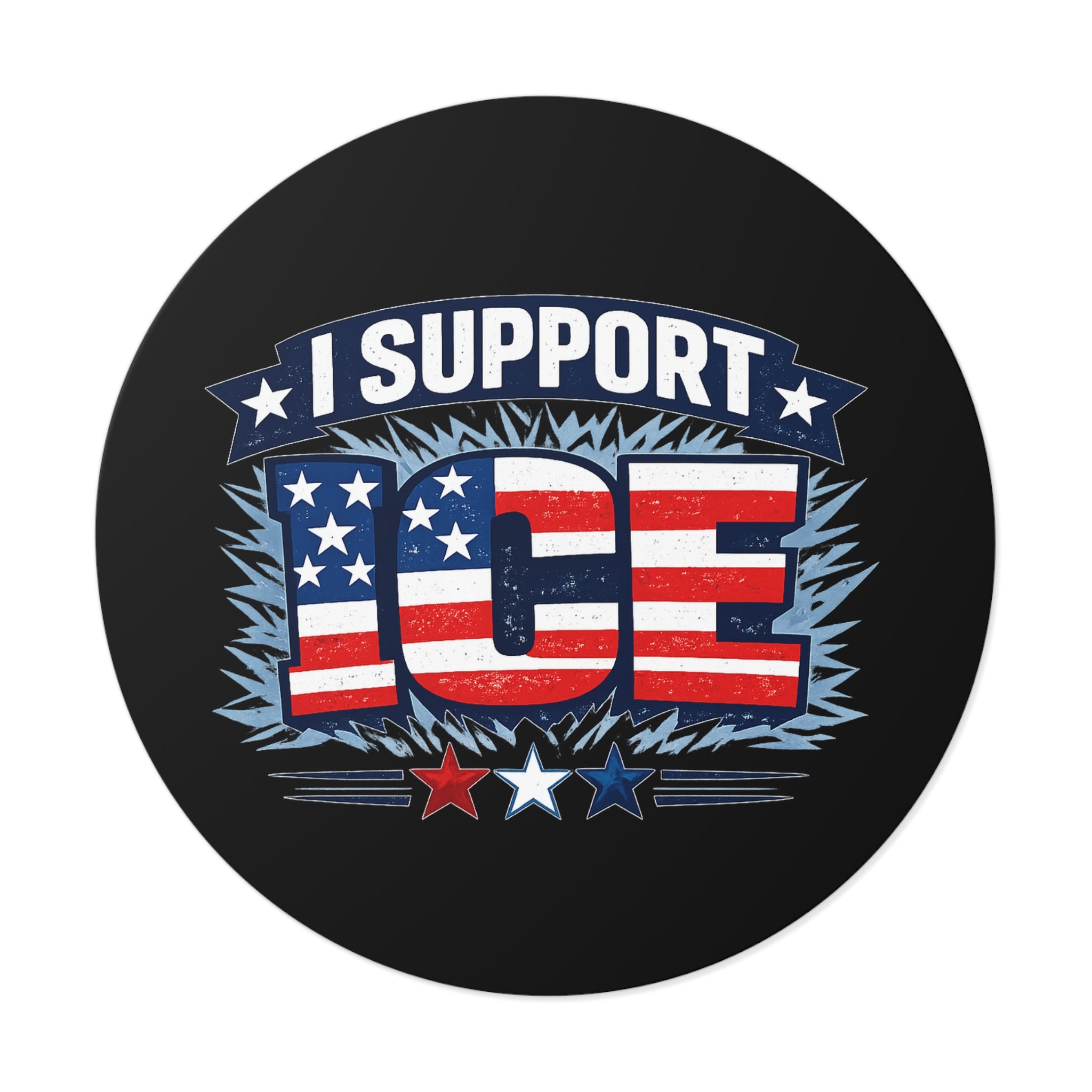 I Support ICE Round Vinyl Sticker — Patriotic American Flag Design