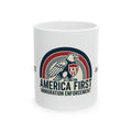 America First Immigration Enforcement Ceramic Mug — Patriotic Eagle Coffee Cup (11oz, 15oz)