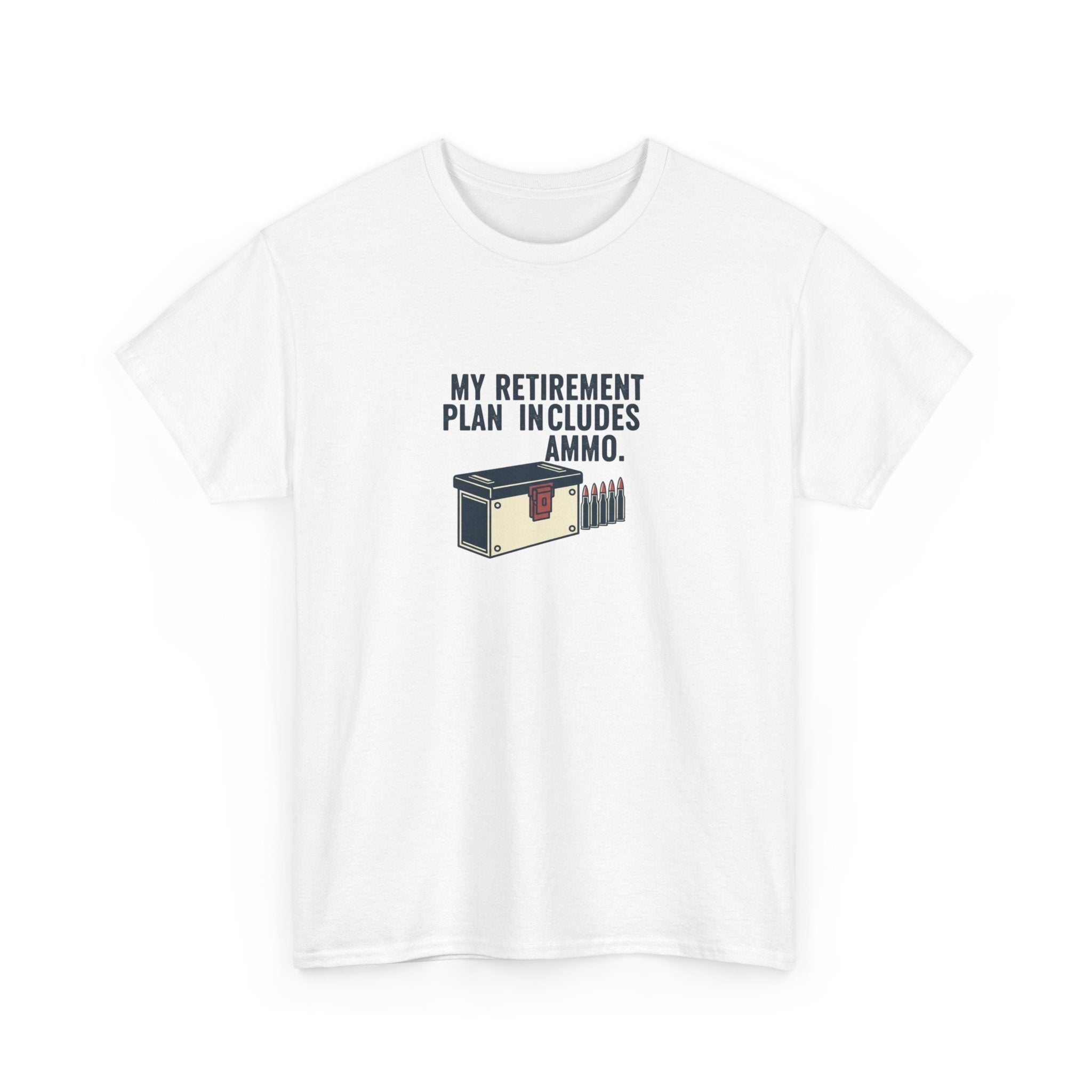 Ammunition Retirement Plan T-Shirt — Funny Gun Lover Tee