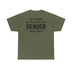 "Not To Brag But I've Been The Same Gender Since Birth" ⎯ T-Shirt