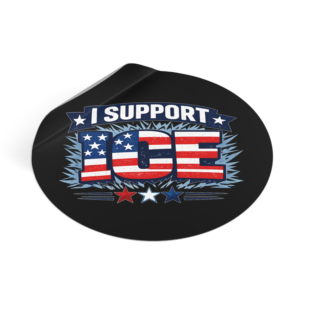 I Support ICE Round Vinyl Sticker — Patriotic American Flag Design