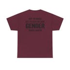 "Not To Brag But I've Been The Same Gender Since Birth" ⎯ T-Shirt