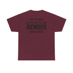 "Not To Brag But I've Been The Same Gender Since Birth" ⎯ T-Shirt