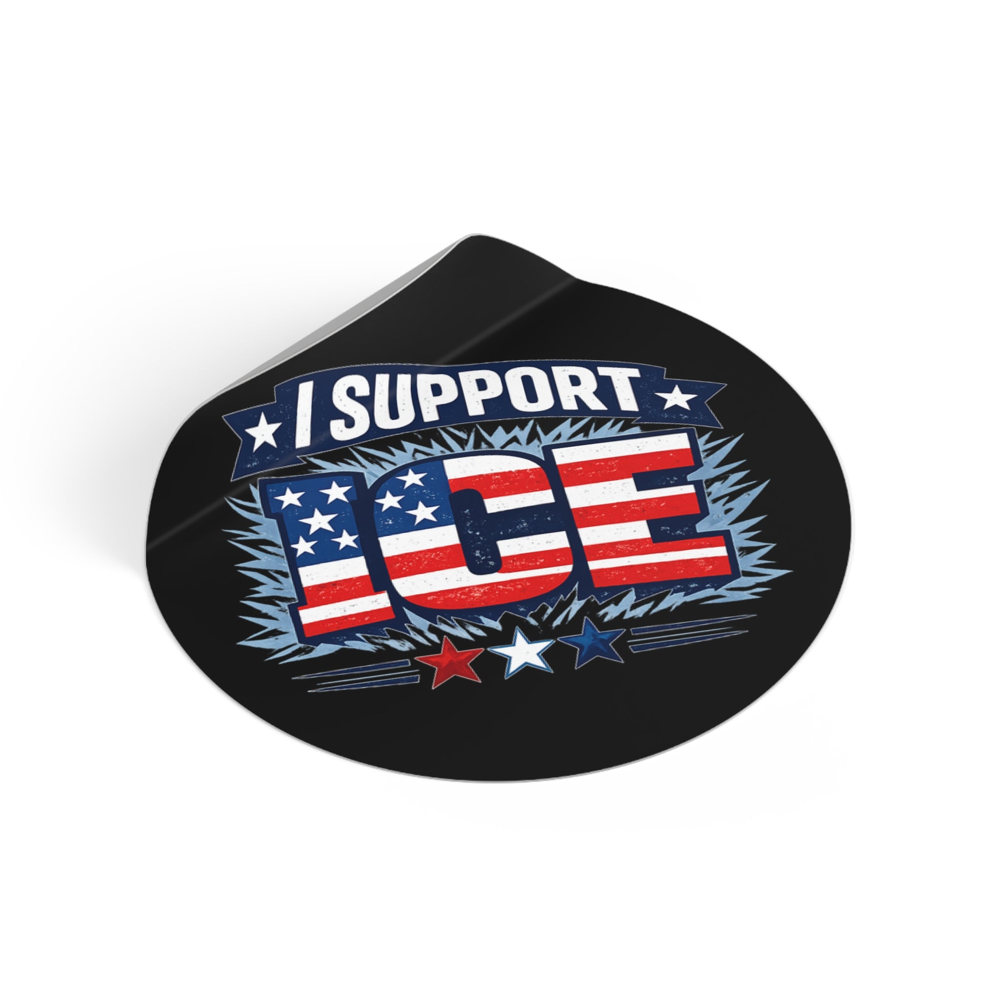 I Support ICE Round Vinyl Sticker — Patriotic American Flag Design