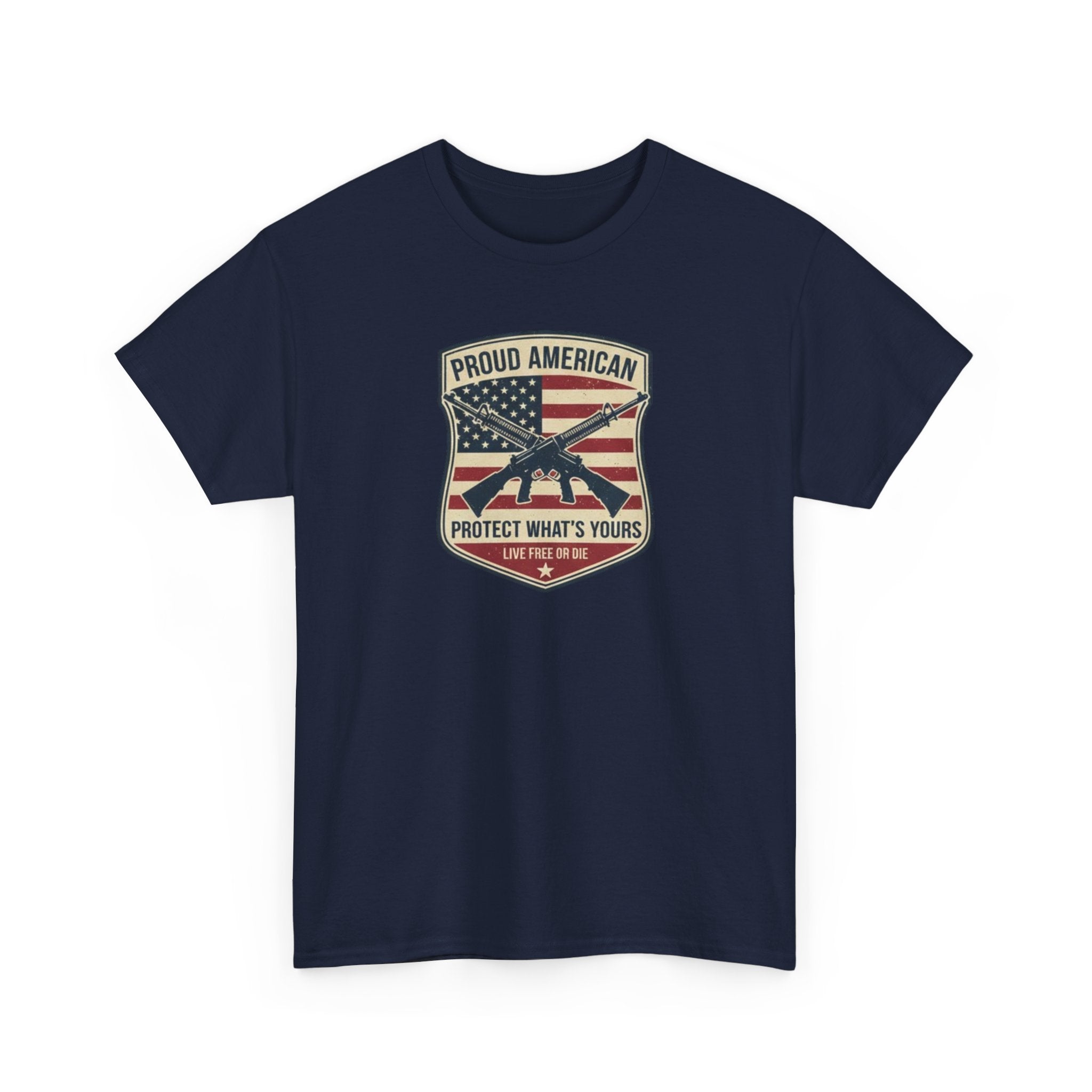 Patriotic Rifle Shield T‑Shirt — "Proud American Protect What’s Yours"
