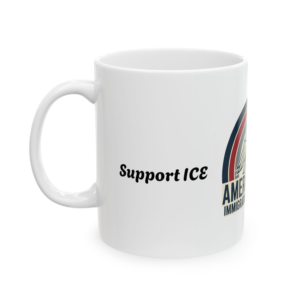America First Immigration Enforcement Ceramic Mug — Patriotic Eagle Coffee Cup (11oz, 15oz)