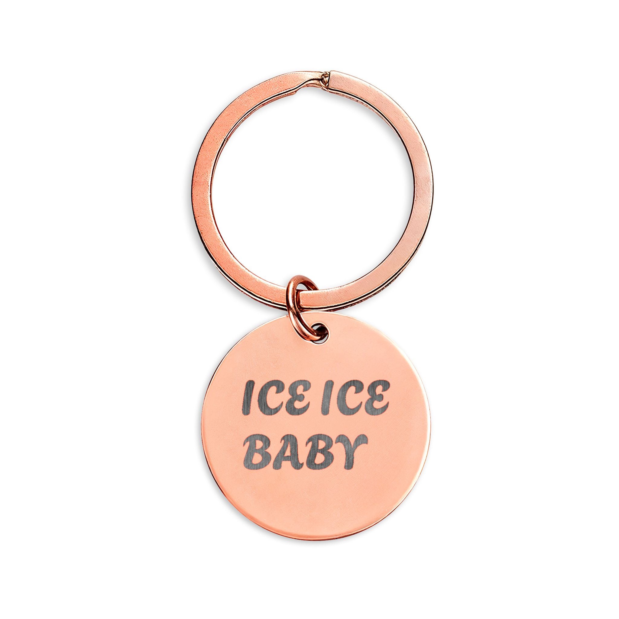 Ice Ice Baby Round Stainless Steel Keychain — Engraved Novelty Keyring