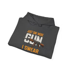 "Just One More Gun I Swear" - Graphic Hoodie