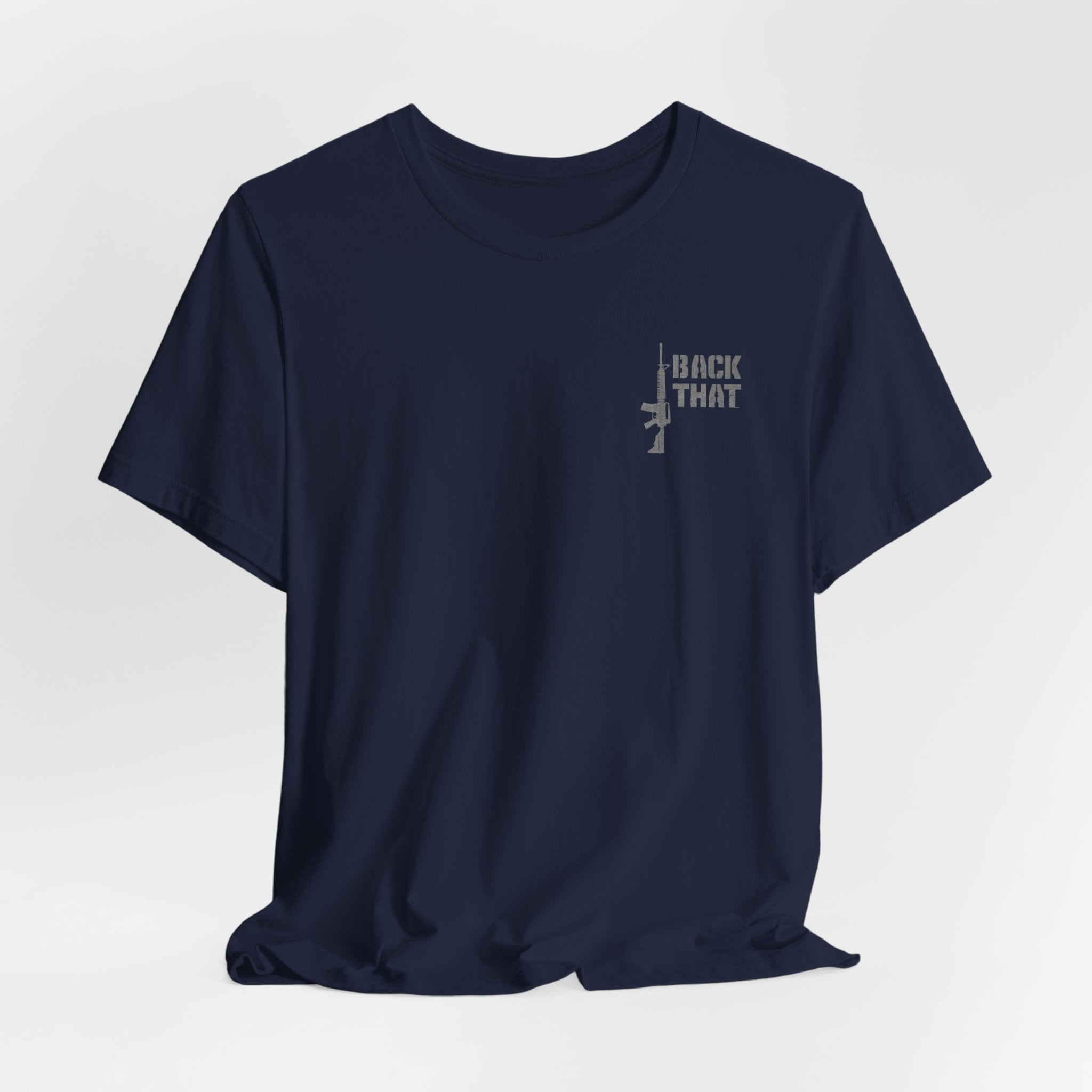 T-Shirt — "I Back That" Rifle Graphic Military-Inspired Tee