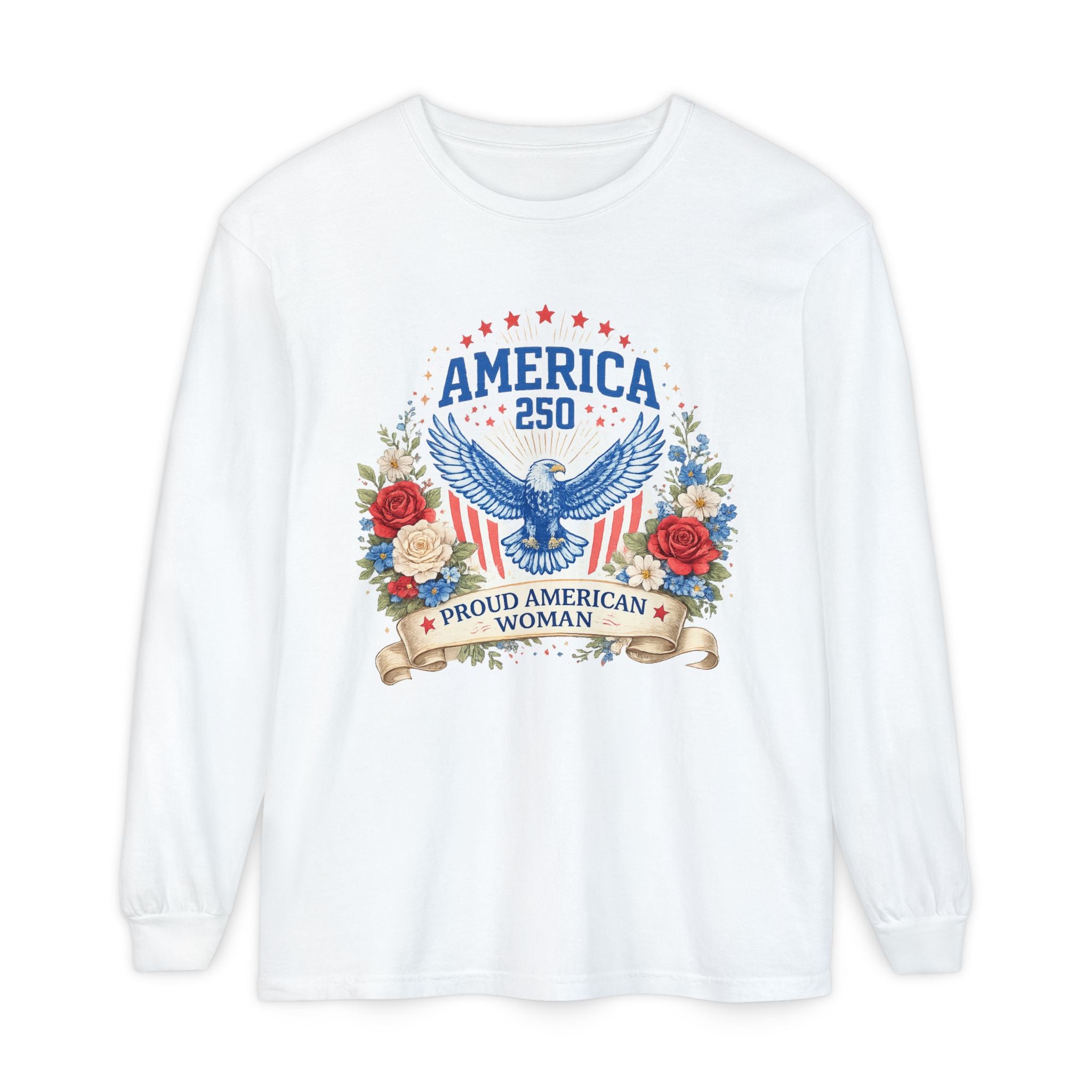 America 250 Long Sleeve T-Shirt — Proud American Woman Patriotic Tee