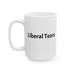 "Liberal Tears" Funny Conservative Coffee Mug
