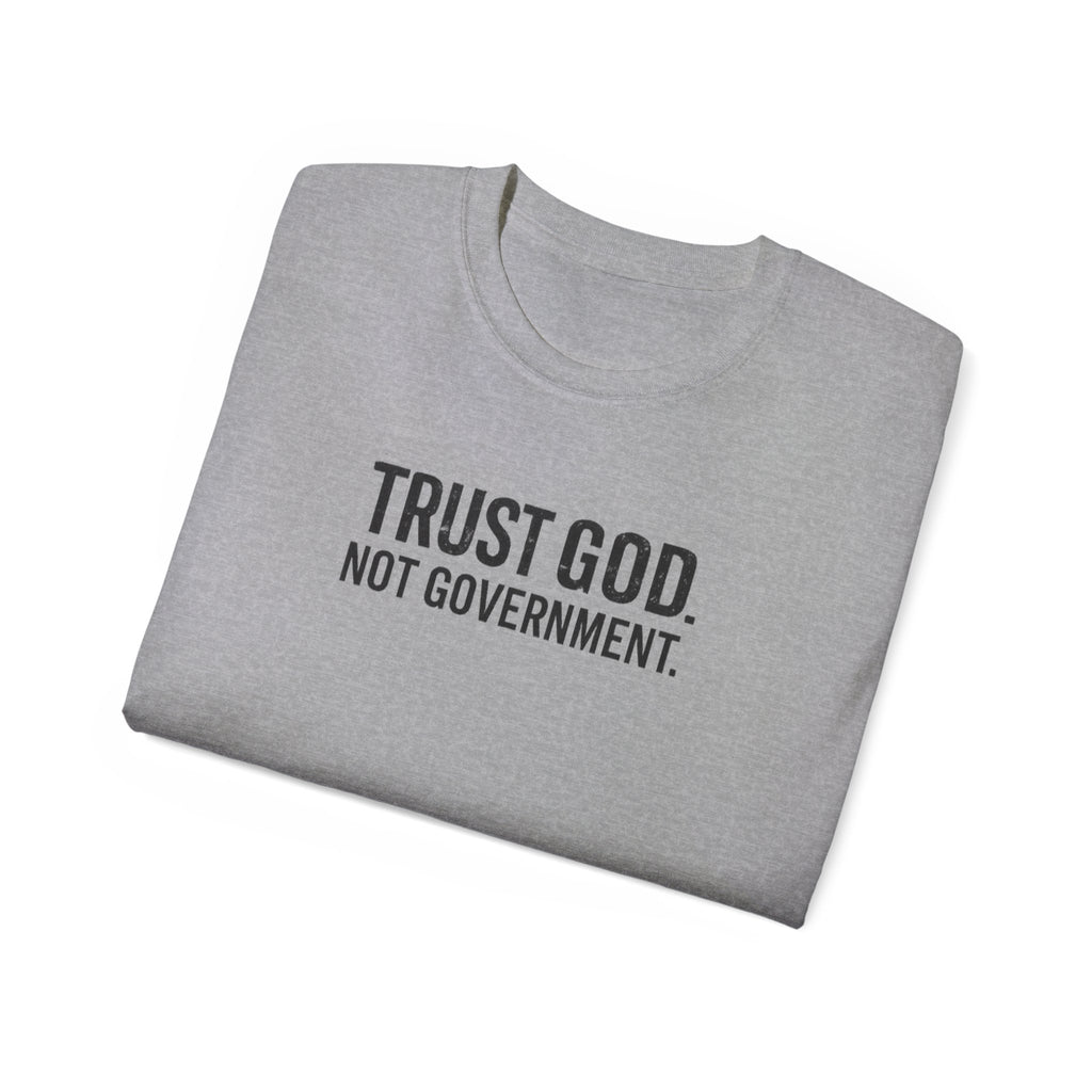 T-Shirt — "Trust God. Not Government." Patriotic American Flag Tee