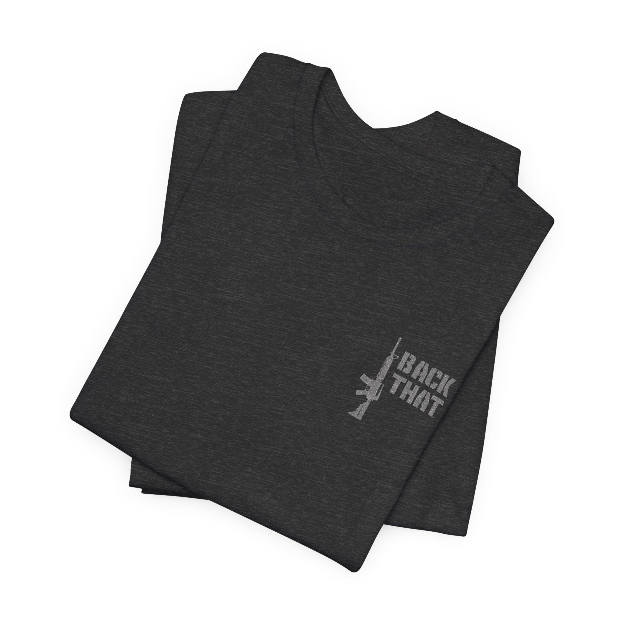 T-Shirt — "I Back That" Rifle Graphic Military-Inspired Tee