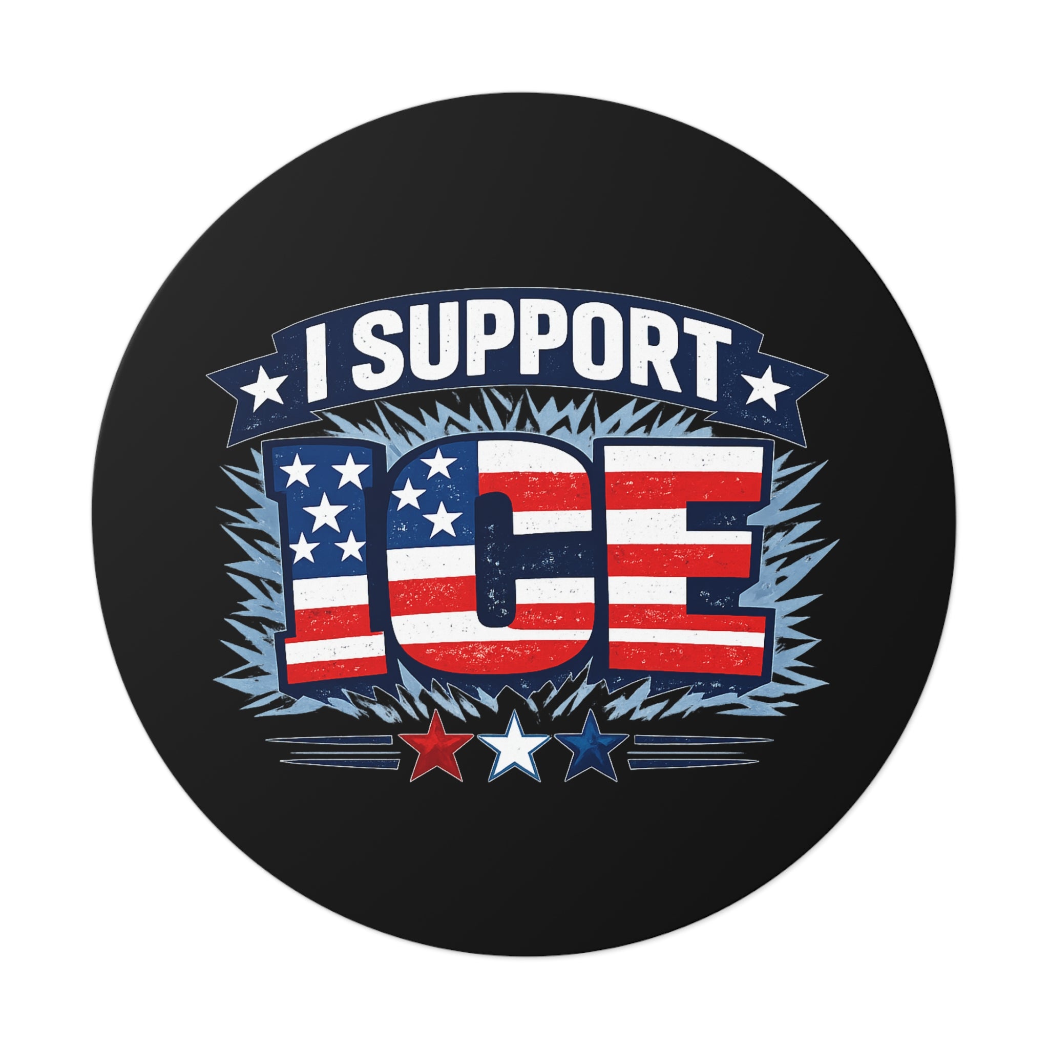 I Support ICE Round Vinyl Sticker — Patriotic American Flag Design