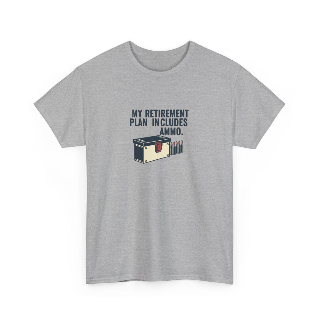 Ammunition Retirement Plan T-Shirt — Funny Gun Lover Tee