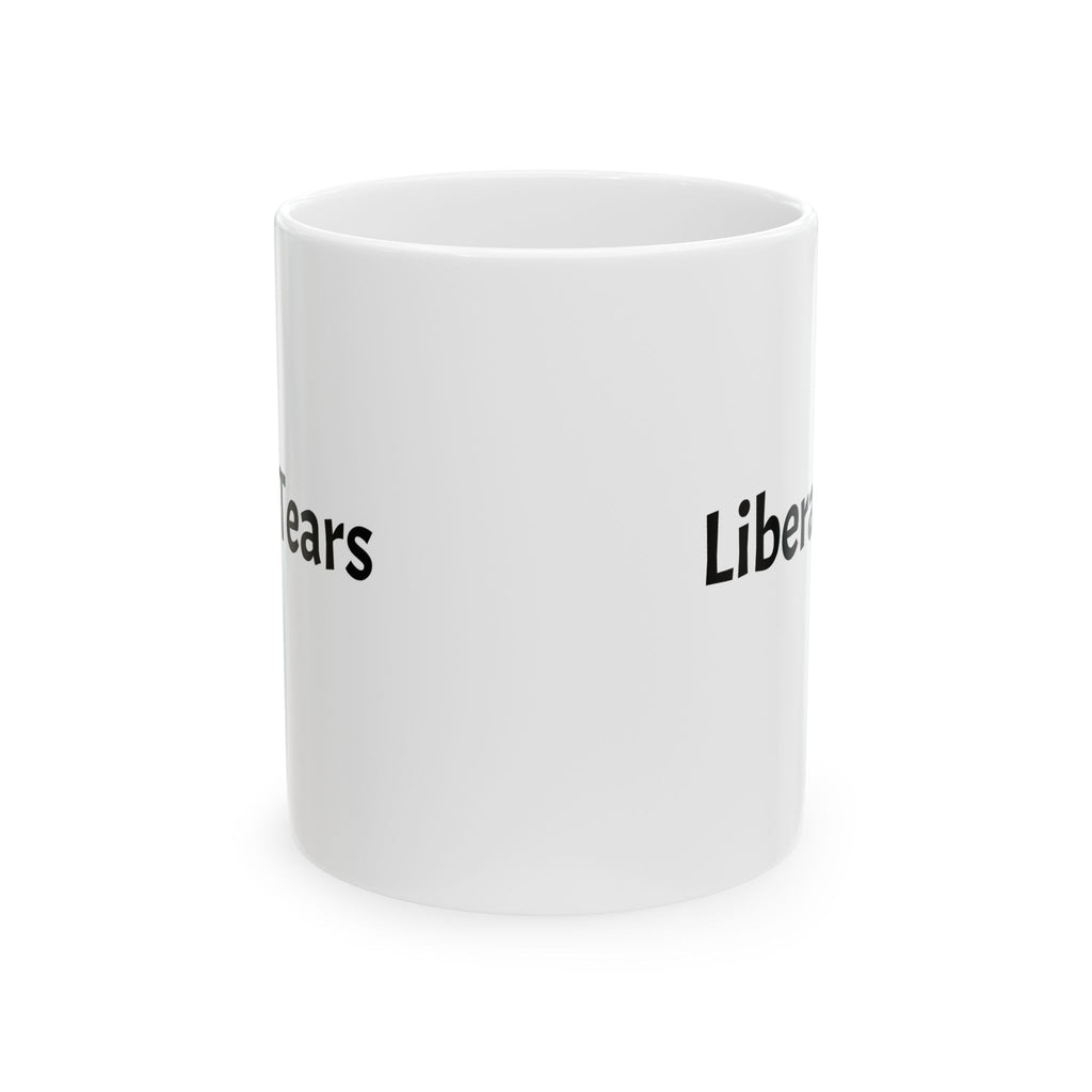 "Liberal Tears" Funny Conservative Coffee Mug