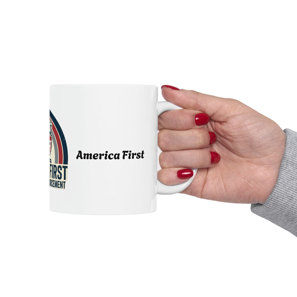 :America First Immigration Enforcement" Mug — Patriotic Coffee Cup 11oz/ 15oz
