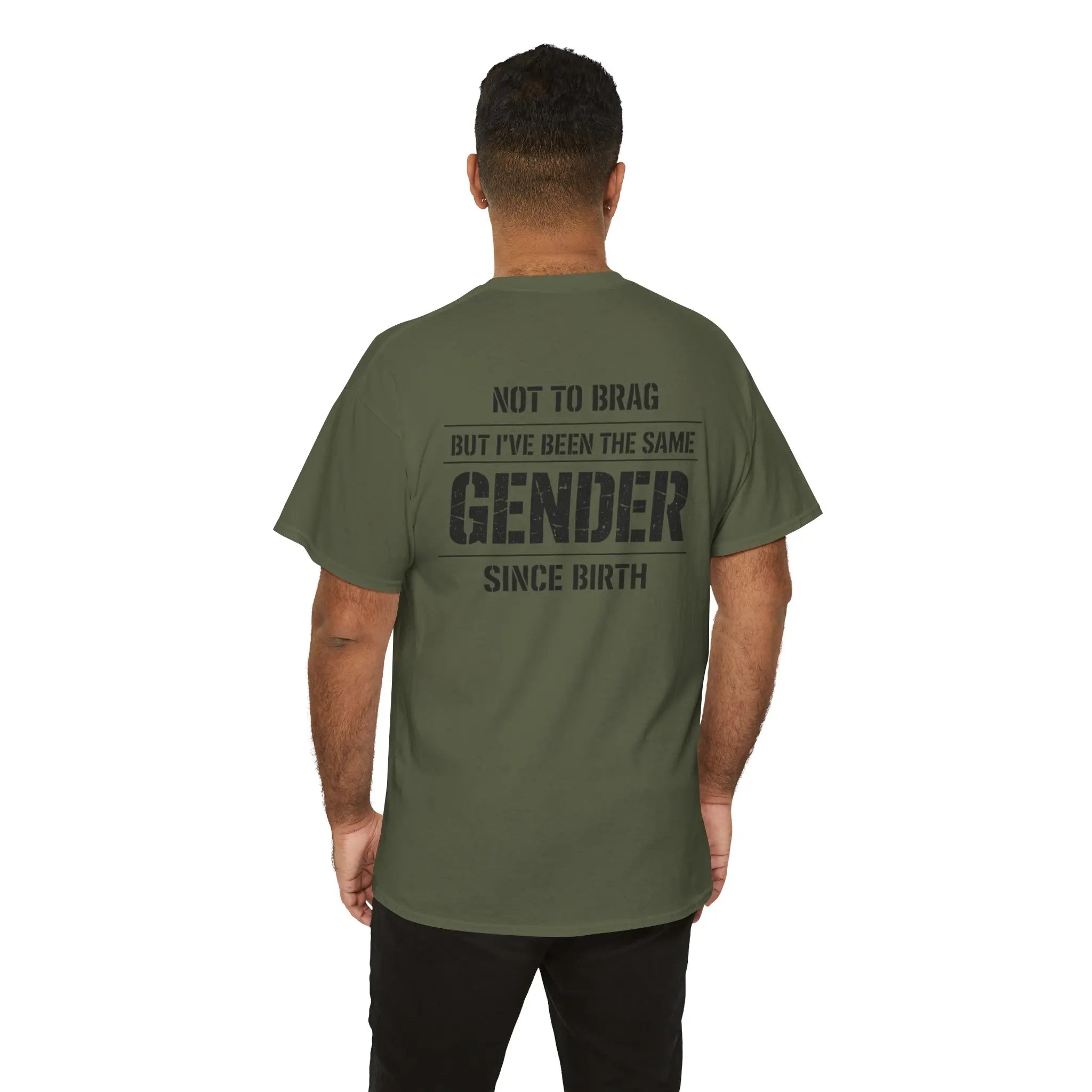 "Not To Brag But I've Been The Same Gender Since Birth" ⎯ T-Shirt