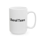 "Liberal Tears" Funny Conservative Coffee Mug