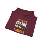 "Just One More Gun I Swear" - Graphic Hoodie