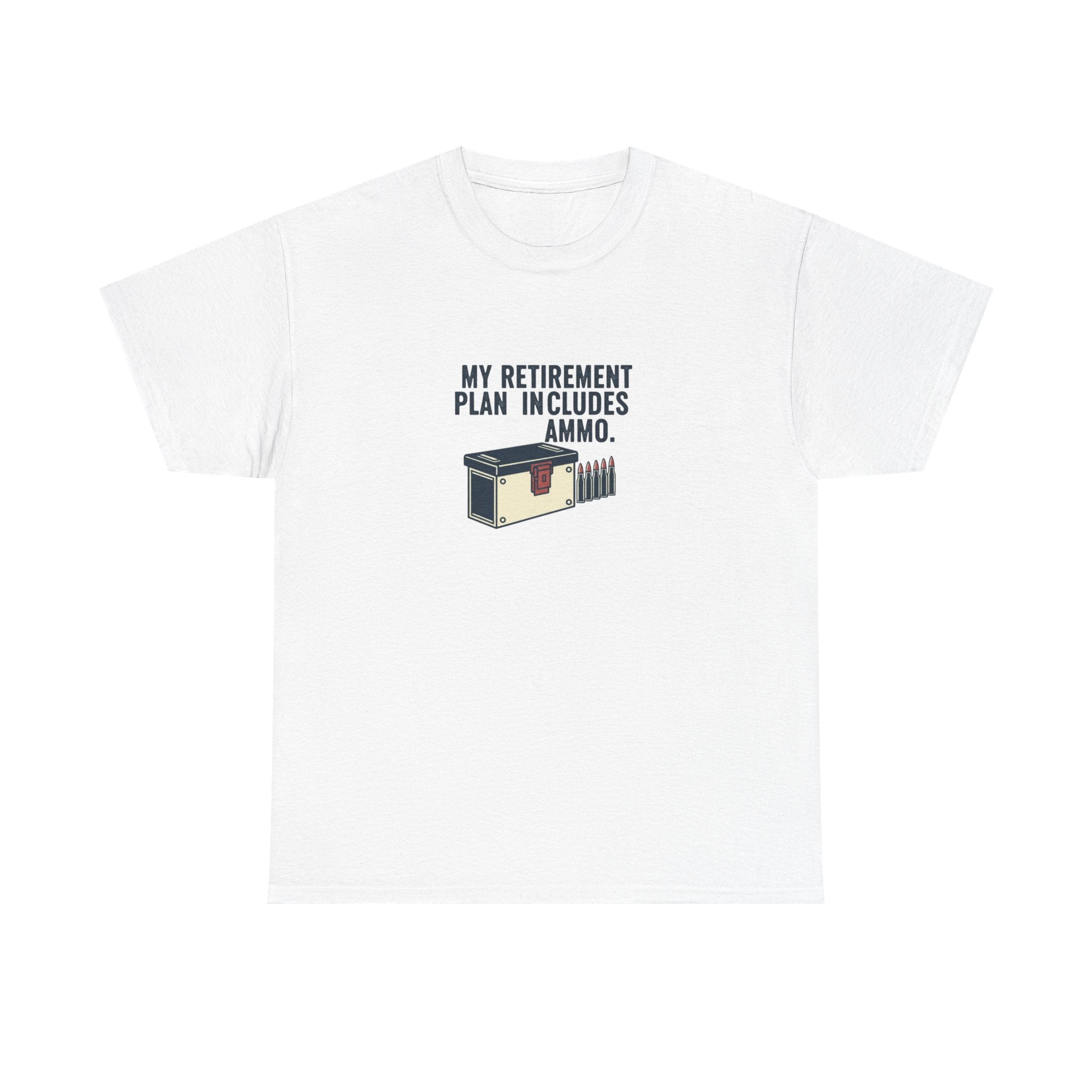 Ammunition Retirement Plan T-Shirt — Funny Gun Lover Tee