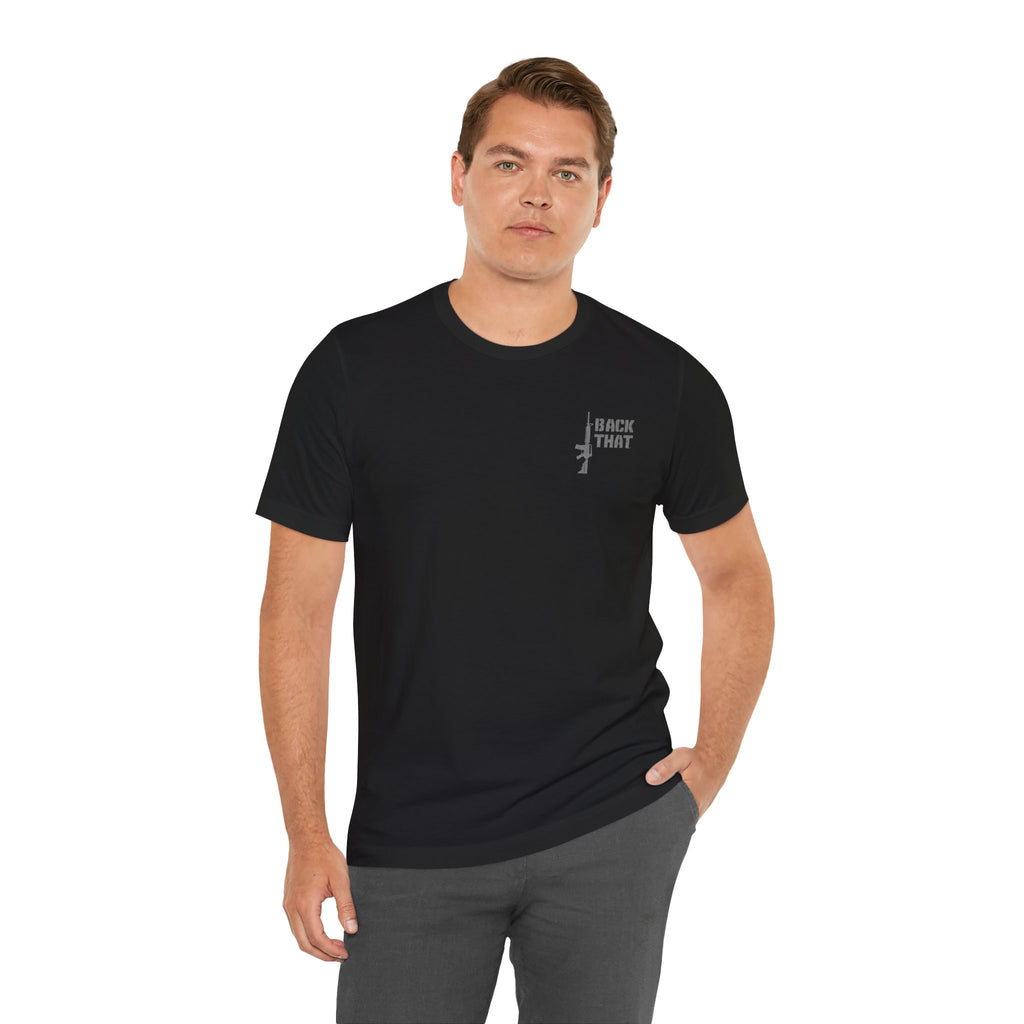 T-Shirt — "I Back That" Rifle Graphic Military-Inspired Tee